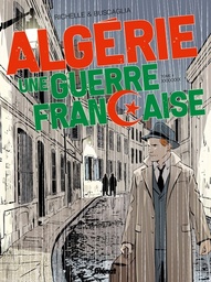 Algérie, une guerre française - T04 - Les Porteurs de valises