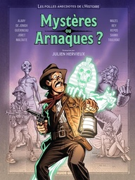 Julien Hervieux présente - T02 - Mystères ou arnaques ?