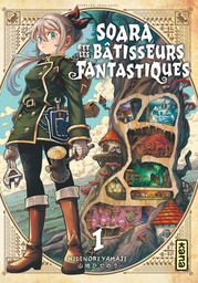 Soara et les bâtisseurs fantastiques - T01