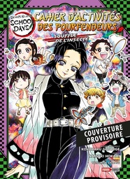 Demon Slayer - School Days - Cahier d'activités des Pourfendeurs - Souffle de l'insecte