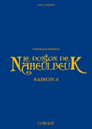 Le Donjon de Naheulbeuk - Intégrale prestige - Saison 4 - T10 à T13