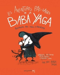 Les Aventures pas-sages de la Baba Yaga - Premiers pas dans l'aventure