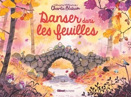 Les petits bonheurs de Charlie Blossom - Danser dans les feuilles