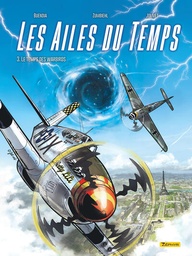 Les Ailes du temps - T03 - Le temps des Warbirds