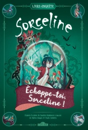 Sorceline - Escape Book - Échappe-toi, Sorceline !