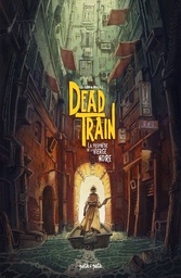 Dead Train - T01 - La prophétie de la Vierge Noire