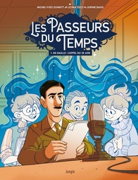 Les Passeurs de temps - T01 - De Gaulle : l'appel du 18 juin