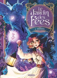 Le Jardin des fées - T04 - Enchantées