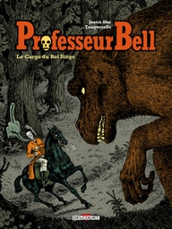 Professeur Bell - T03 - Le Cargo du roi singe