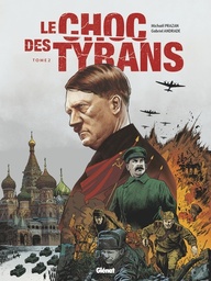 Le Choc des tyrans - T02 - Staline vs Hitler