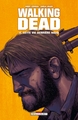 Walking Dead - T02 - Cette vie derrière nous...
