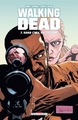 Walking Dead - T07 - Dans l'oeil du cyclone