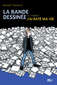 La bande dessinée ou comment j'ai raté ma vie