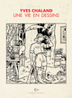 Une vie en dessins - T02 - Yves Chaland