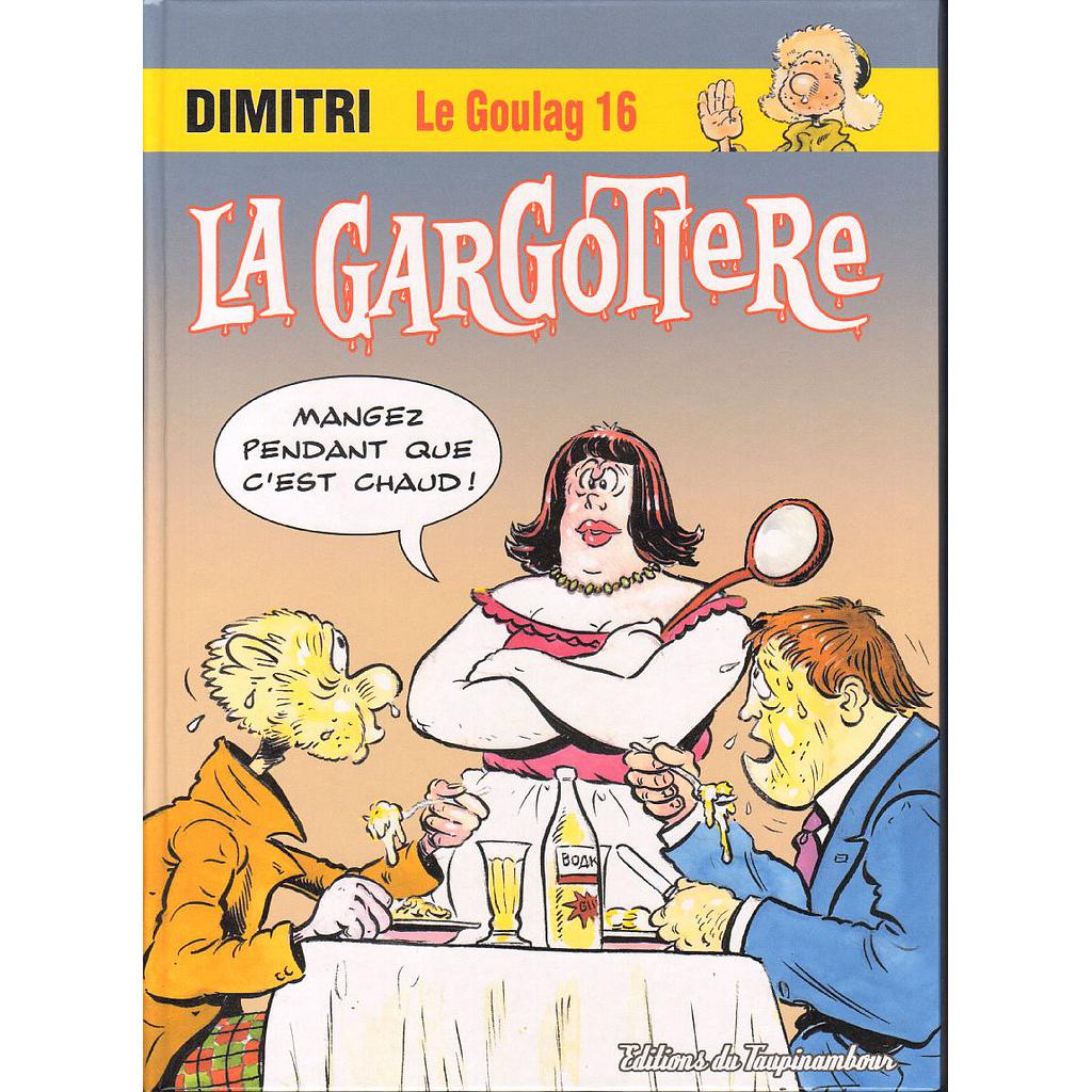 Le Goulag - T16 - La gargotiere