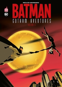 Batman - Gotham aventures - T06