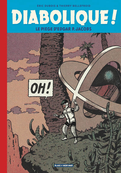 Blake & Mortimer - HS14 - Diabolique ! - Le piège d'Edgar P. Jacobs