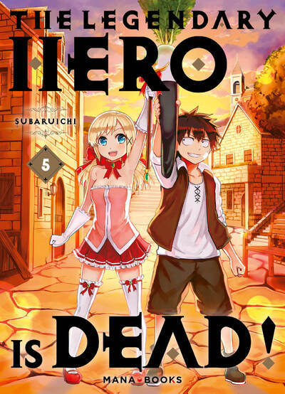 The Legendary Hero is Dead ! - T05
