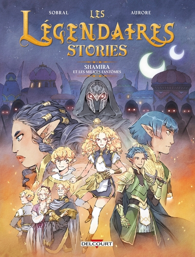 Les Légendaires - Stories - T06 - Shamira et les milices fantômes