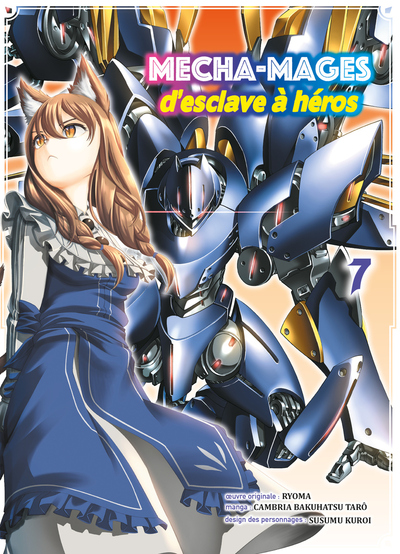 Mecha-Mages - d'esclave à héros - T07