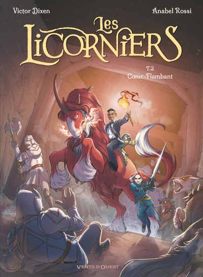 Les Licorniers - T02 - Coeur-flambant