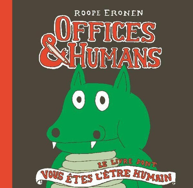 Offices & Humans - Le livre dont vous êtes l'être humain - NE