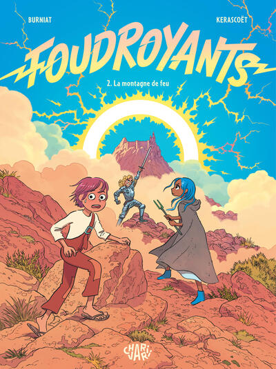 Foudroyants - T02 - La Montagne de feu