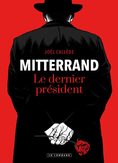 Mitterrand - Le dernier président