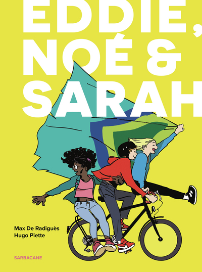 Eddie, Noé & Sarah - Intégrale