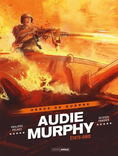 Audie Murphy - Héros de guerre