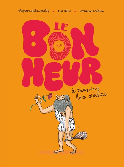 Le Bonheur à travers les siècles