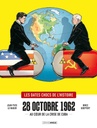 Les Dates chocs de l'histoire - 28 octobre 1962 - Au coeur de la crise de Cuba
