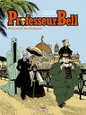 Professeur Bell - T04 - Promenade des Anglaises