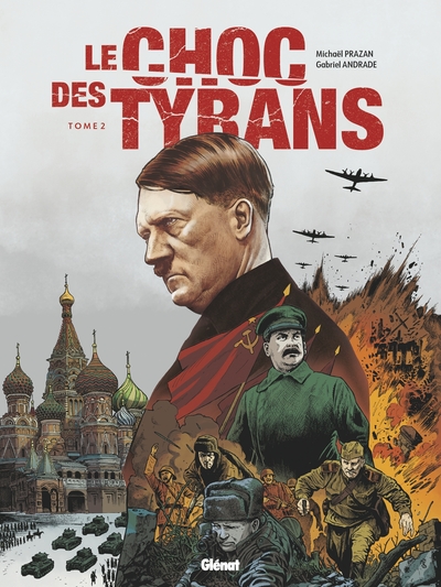 Le Choc des tyrans - T02 - Staline vs Hitler