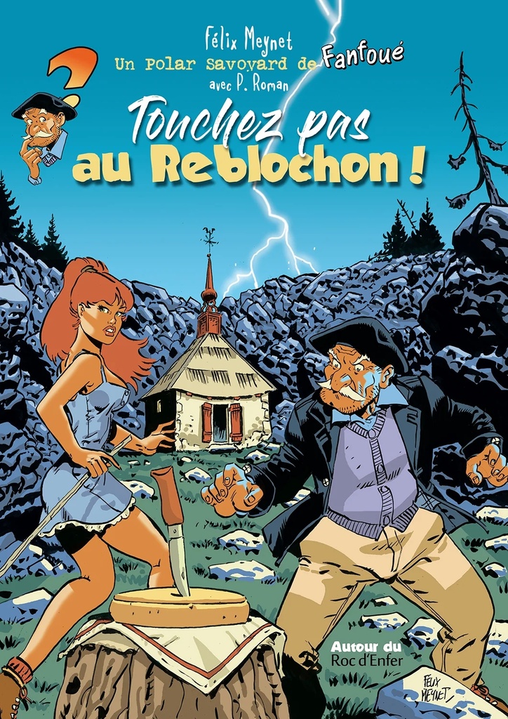 Fanfoué des Pnottas - Les polars savoyards - T01 - Touchez pas au Reblochon ! (NED)