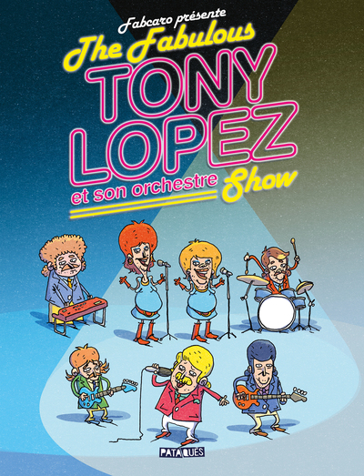 The Fabulous Tony Lopez et son orchestre Show