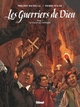 Les Guerriers de Dieu - T01 - La chasse aux hérétiques