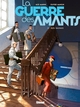 LA GUERRE DES AMANTS - TOME 02 - BLEU BAUHAUS