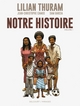 NOTRE HISTOIRE - T01 - NOTRE HISTOIRE VOLUME 1