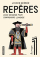 REPERES - VOL01 - 2000 DESSINS POUR COMPRENDRE LE MONDE