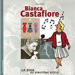 Bianca Castafiore, la diva du XXème siècle