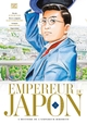 EMPEREUR DU JAPON T04 - L'HISTOIRE DE L'EMPEREUR HIROHITO