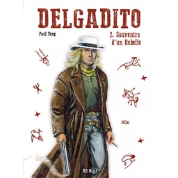 Delgadito – Coul. T02 - Souvenirs d’un rebelle