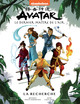 Avatar : le dernier maître de l'air - T02 - La recherche