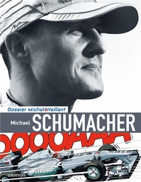 Michel Vaillant, les dossiers - T13 (Luxe) - Michaël Schumacher