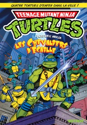 Teenage Mutant Ninja Turtles - Les chevaliers d'écaille