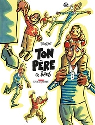 Ton père, ce héros - one shot