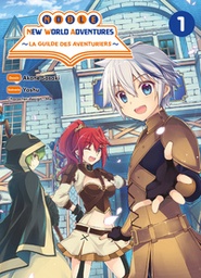 Noble New World Adventure - La guilde des aventuriers - T01