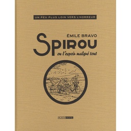 Spirou & Fantasio par Emile Bravo - TT T03 - L'espoir malgré tout T03 - Un départ vers la fin (Black & White)