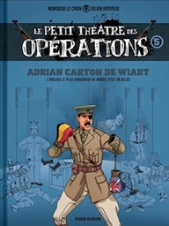 Le petit théâtre des opérations - T05 - Faits d'armes impensables mais bien réels